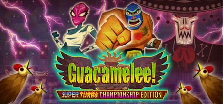 墨西哥英雄大混战:超级漩涡冠军版 Guacamelee! Super Turbo Championship Edition